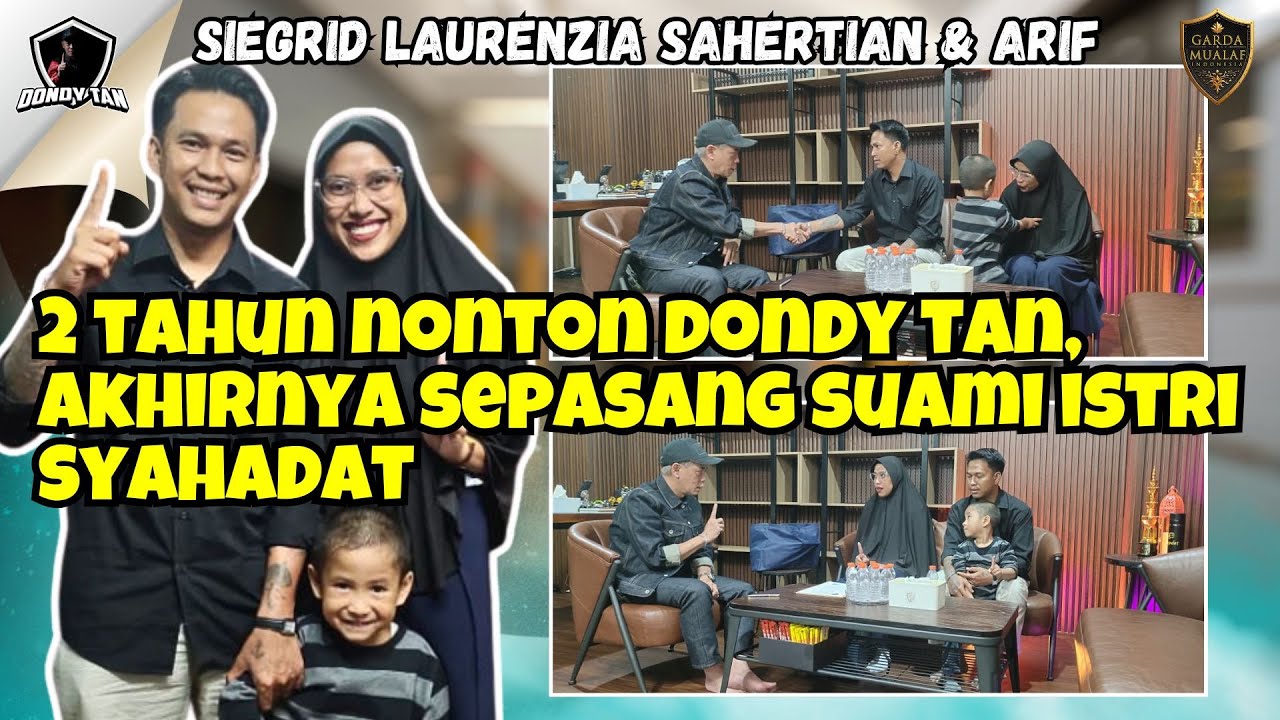 2 TAHUN NONTON DONDY TAN, AKHIRNYA SEPASANG SUAMI ISTRI SYAHADAT - Siegrid Laurenzia & Arif
