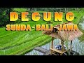 DEGUNG SUNDA - BALI - JAWA