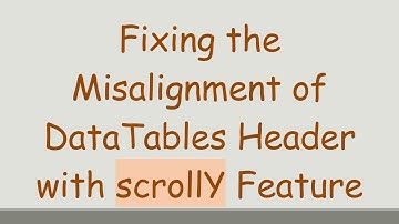 Fixing the Misalignment of DataTables Header with scrollY Feature
