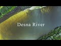 Десна / Desna river