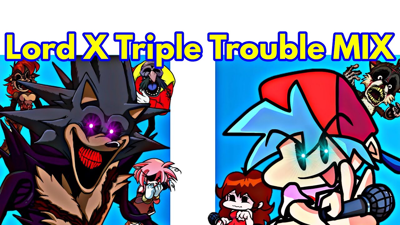 Lord X Triple Trouble! - Friday Night Funkin' Vs. Lord X Wrath +