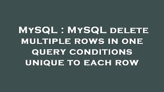 MySQL : MySQL delete multiple rows in one query conditions unique to each row
