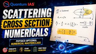 Scattering Cross Section Numericals | Physics Optional Numerical Masterclass | UPSC CSE | L-04