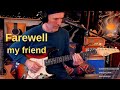 Farewell my friend  instrumental