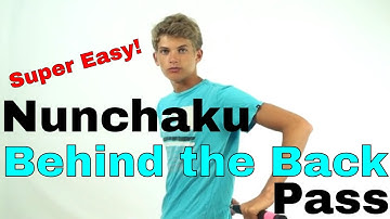 Super Easy Behind the Back Nunchaku Pass