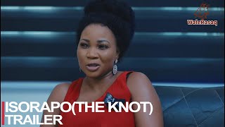 Isorapo ( The Knot) Yoruba Movie 2023 Official Trailer Now Showing On Wale Rasaq TV