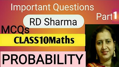 RD Sharma Solutions| Mathematics Class 10 RD Sharma| Chapter-16 Probability MCQs Q1toQ15|CBSE/lCSE |