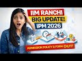 IIM Ranchi IPM 2026 Big Update 🔥 Policy &amp; Form Finally Out!