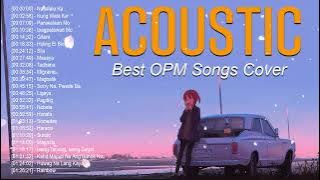 The Best Of OPM Acoustic Love Songs 2021 Playlist  Top Tagalog Acoustic Songs Cover Of All time