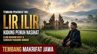 TEMBANG PENGINGAT DIRI LIR ILIR | Kidung Penuh Nasihat, Eling Marang Gusti & Sangkan Paraning Dumadi