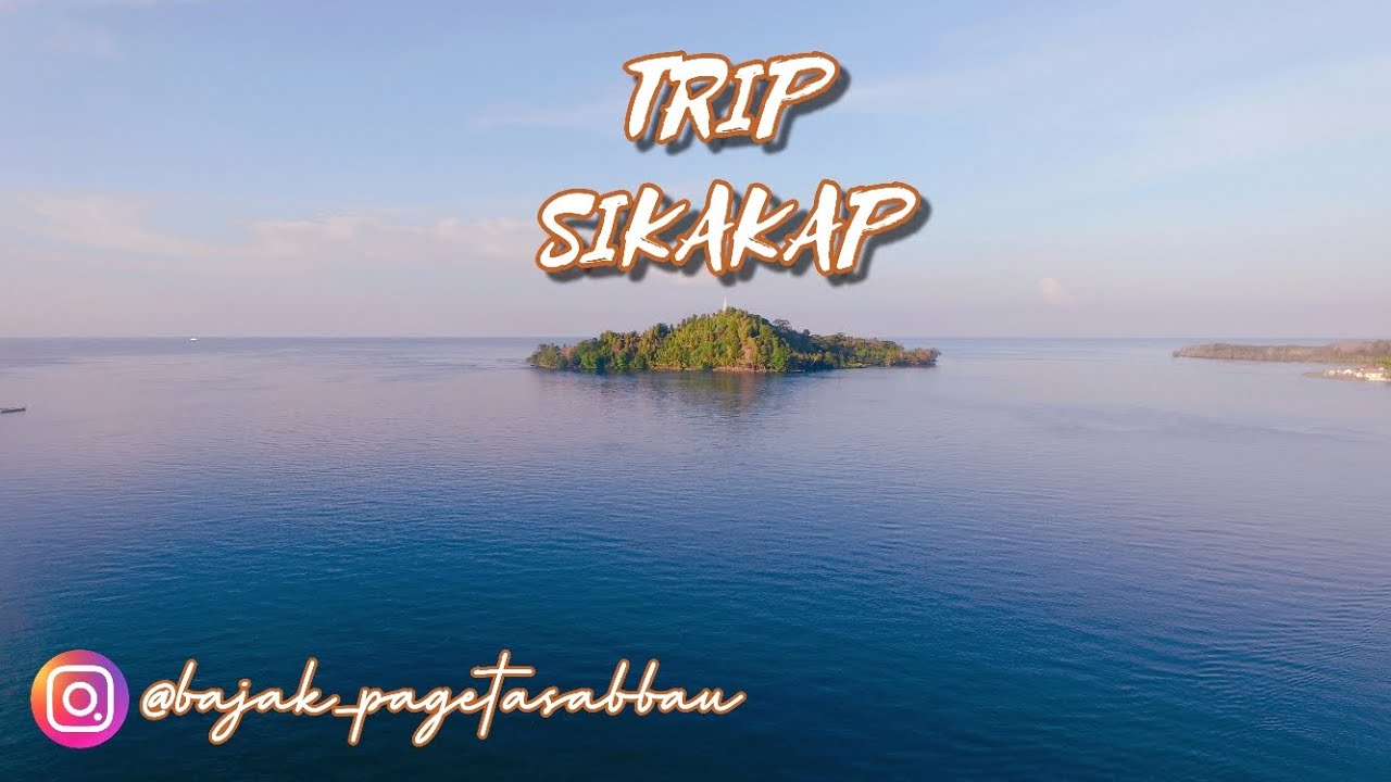 MENTAWAI TRIP || PULAU SIKAKAP