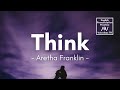 Think by aretha franklin lyrics