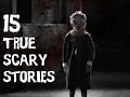 Top 15 TRUE SCARY Stories   (2016)