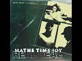 Maths time joy  real deal feat j warner  sinead harnett