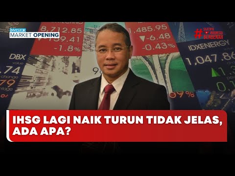 🔴 LIVE | IHSG Lagi Naik Turun Tidak Jelas, Ada Apa? - Investor Market Opening