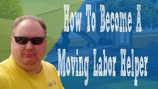 Where To Become a Moving Labor Helper