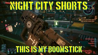 Night City Shorts - This Is My Boomstick by The Mighty Jingles 11,500 views 11 days ago 5 minutes, 7 seconds