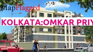 Kolkata Omkar Priyadarshini By Omkar Group At Behala Mapflagged