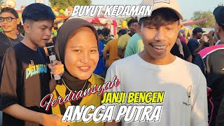 BUYUT KEDAMAN 2024 | JANJI BENGEN Voc. Ferdiansyah Singa Dangdut ANGGA PUTRA | Bungkul Barat - IM
