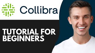 COLLIBRA TUTORIAL FOR DATA GOVERNANCE (2026) | COMPLETE SETUP & WORKFLOW
