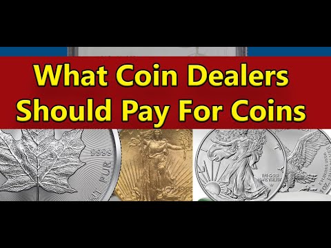 What Coin Dealers Should Be Paying For Your Coins U0026 Bullion