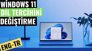 WİNDOWS 11 DİL DEĞİŞTİRME (Türkçe - İngilizce Yapma) WİNDOWS 11 DİL DEĞİŞTİRME (Türkçe - İngilizce Yapma)