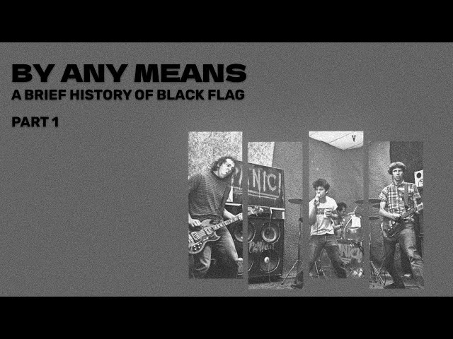 By Any Means: A Brief History of Black Flag (Part 1: 1976-1980) class=