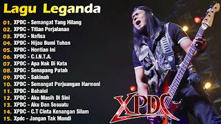 XPDC Full Album | Lagu XPDC Leganda | Semangat Yang Hilang, Sakinah | Lagu Rock Kapak Terpilih 90an