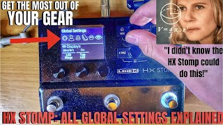 ALL Global Settings for the HX Stomp - Get the MOST out of your gear!