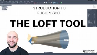 Introduction to Fusion 360: The Loft Tool