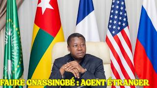 Voici La Preuve Que Faure Gnassingbé Est Un Agent Étranger Qui Dirige Le Togo