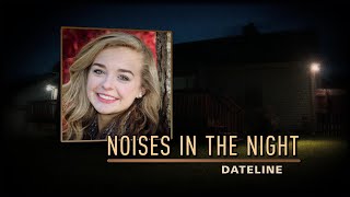 Dateline Episode Trailer: Noises in the Night | Dateline NBC