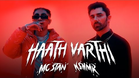MC STΔN  X @KSHMRmusic    HAATH VARTHI  (Official Video) | 2023