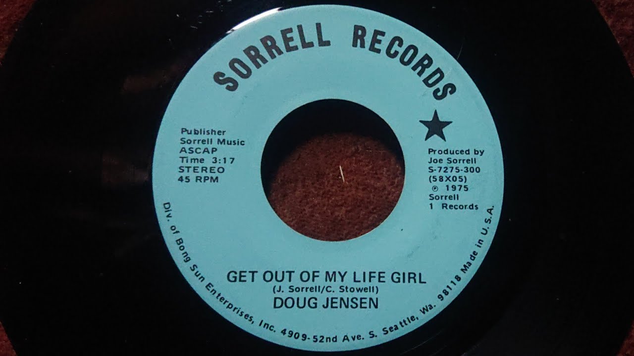 Doug Jensen ~ Get Out Of My Life Girl 