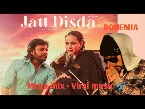Jatt disda - Sunanda Sharma x Bohemia ft. dev kharoud | Mega mix by @viralmusic786 | Punjabi song