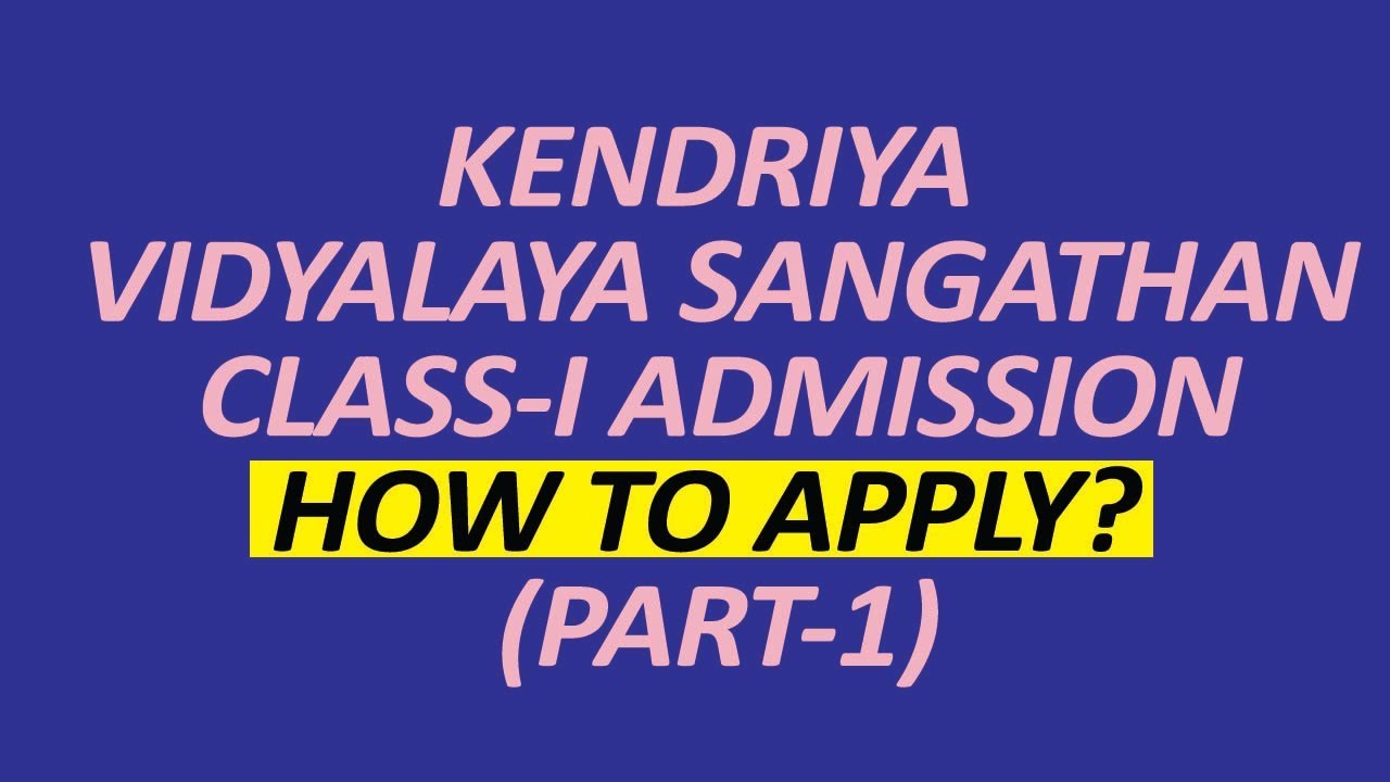 ONLINE ADMISSION IN KENDRIYA VIDYALAYA IN CLASS-1 FOR 2018-2019..HOW TO APPLY 