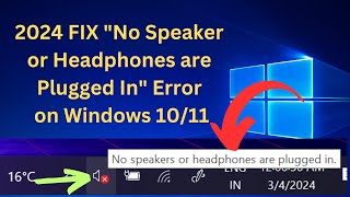 ✅2024 FIX 'No Speaker or Headphones are Plugged In' Error on Windows 10/11