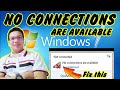 NO CONNECTIONS ARE AVAILABLE || WINDOWS 7