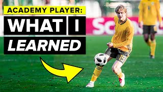 The GOOD and BAD things I learned from playing in an academy