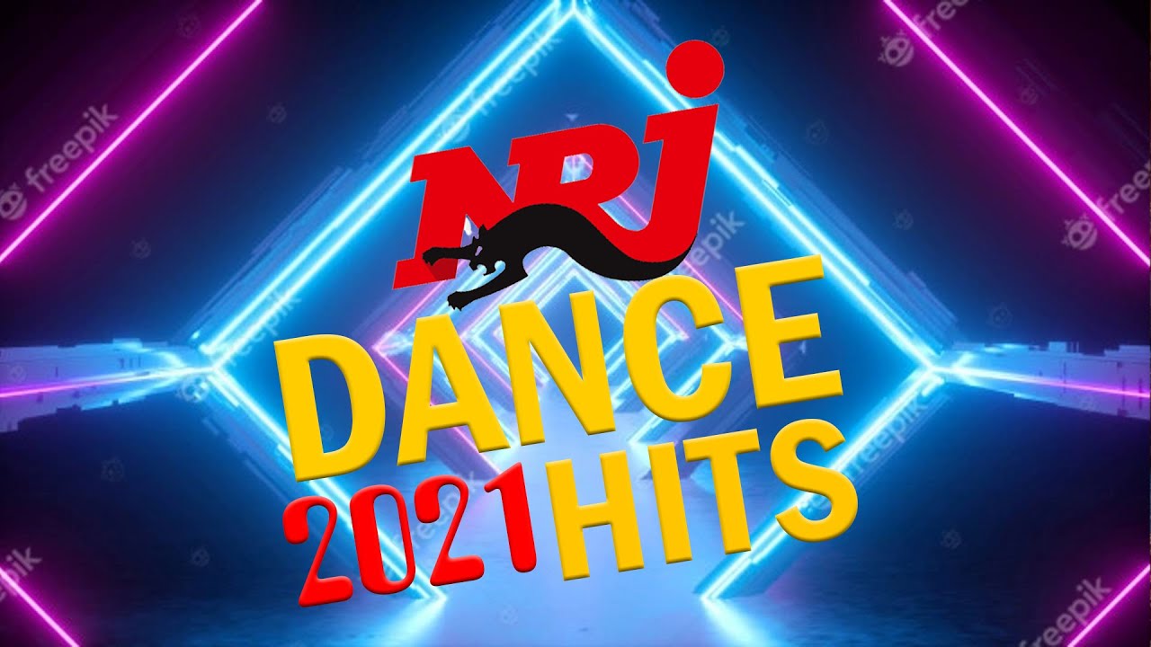NRJ DANCE HITS 2021   THE BEST MUSIC 2021   NRJ MUSIQUE HITS 2021   PLAYLIST OF SONGS 2021
