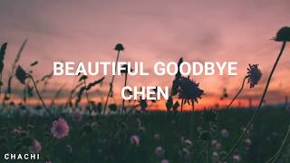'BEAUTIFUL GOODBYE' - CHEN - EXO - EASY LYRICS