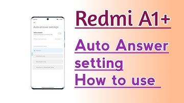 Redmi A1+ Auto Answer setting How to use