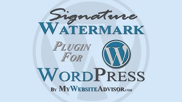 Signature Watermark for WordPress Video Tutorial