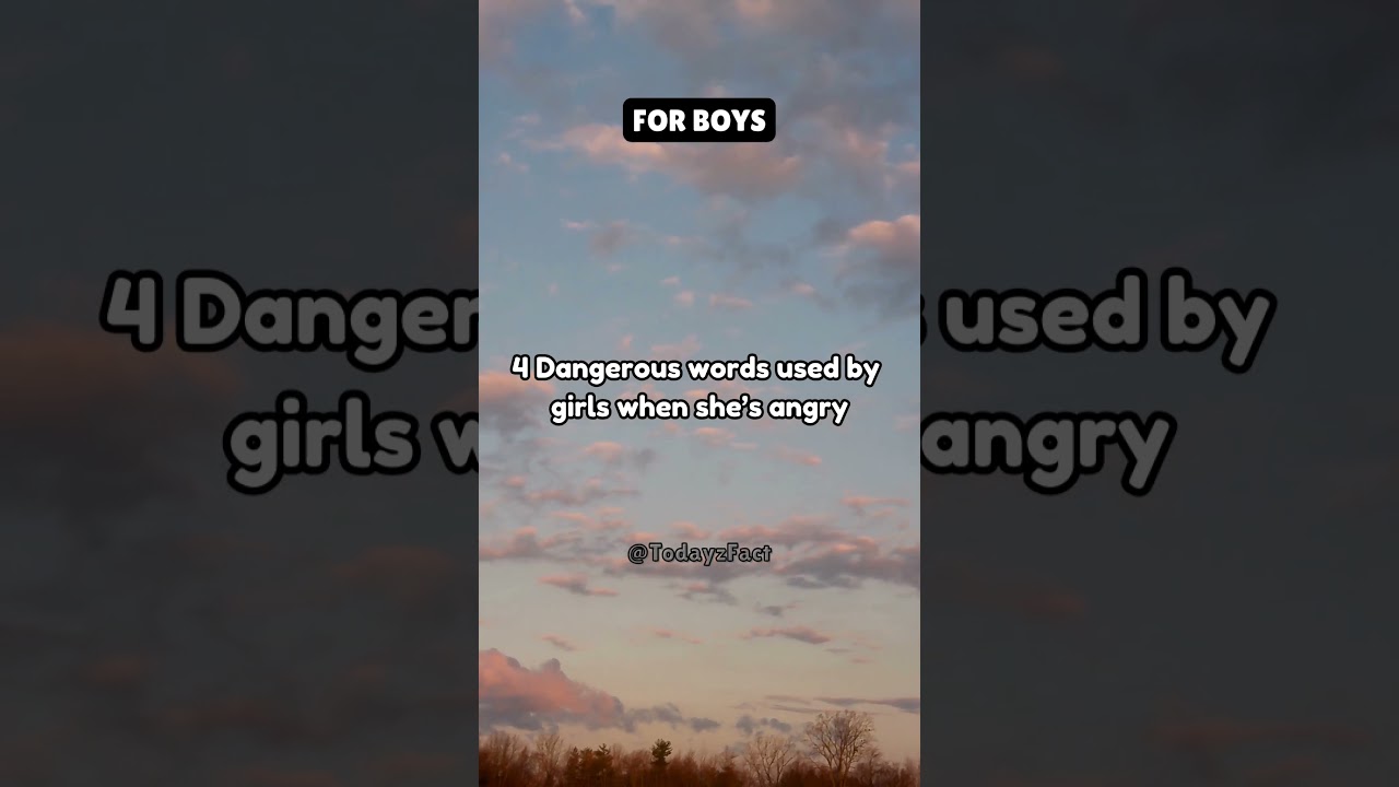 4 Words Every Guy Fears When She’s Angry 😱