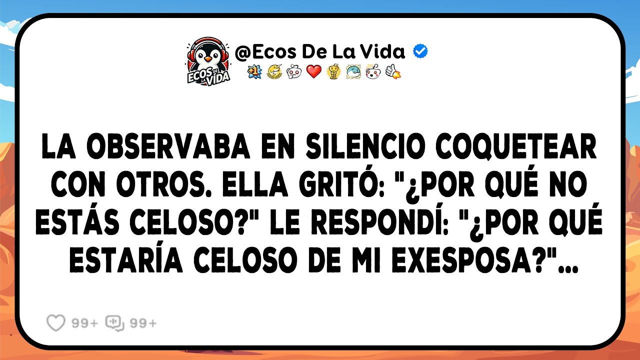 Mi Esposa Coqueteó Con Otros Y Me Gritó: «¿Por Qué No Estás Celoso?». Le Respondí: «¿Por Qué Estaría