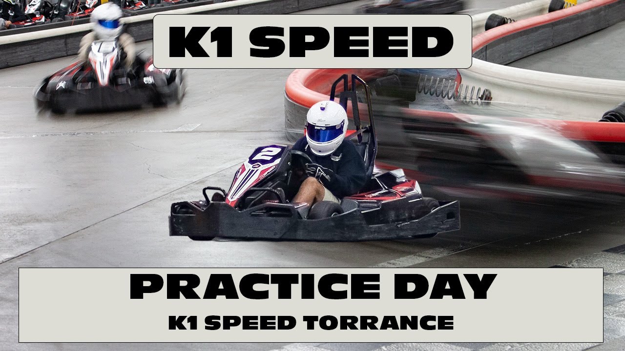 Can I hit 28s again at K1 Speed Torrance? (K1 Practice Day 2/1)