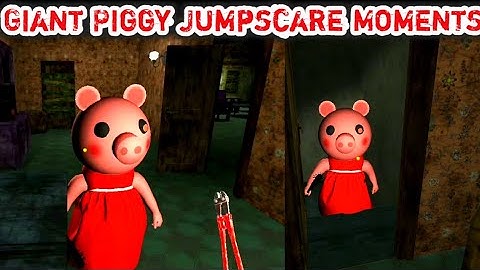 Giant Piggy All Jumpscares Moment