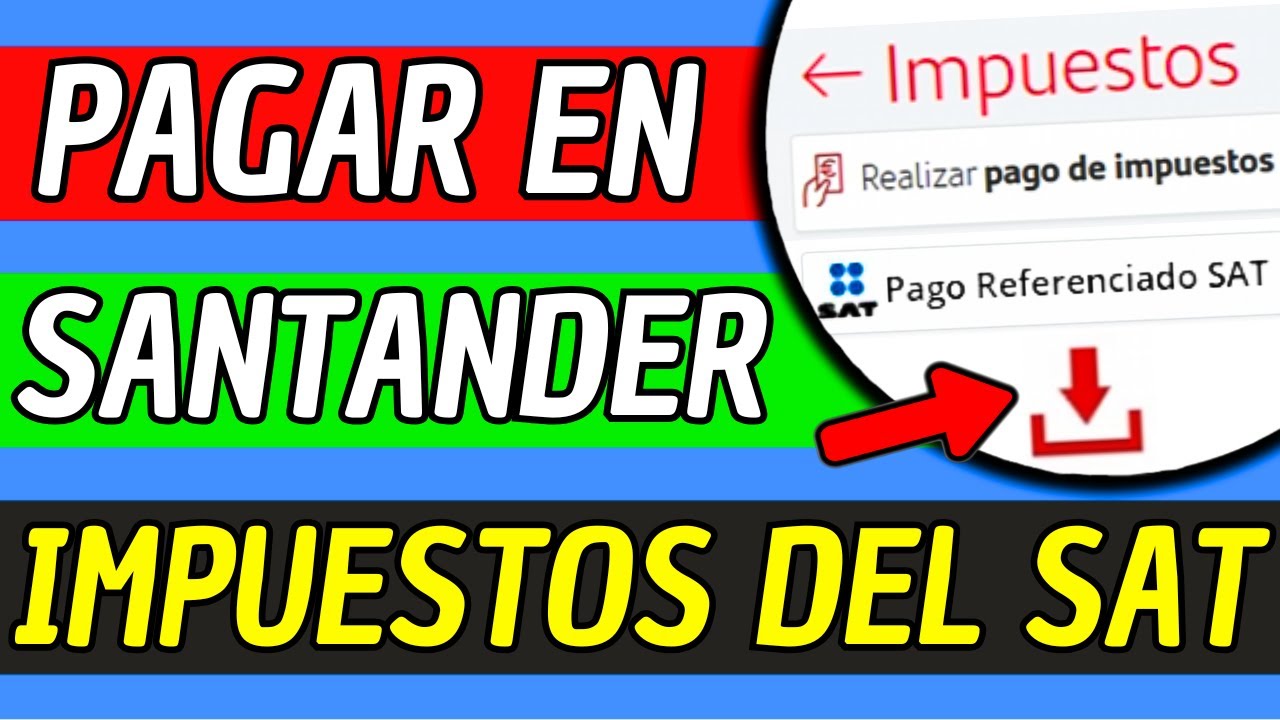 como-pagar-impuestos-sat-santander-en-linea-2026-facil-y-rapido-youtube