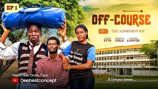 OFF-COURSE Ep. 1: The Admission Joy