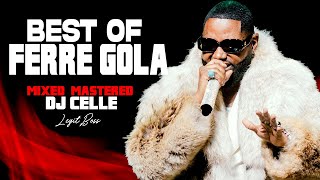 BEST OF FERRE GOLA - RHUMBA MIX - DJ CELLE Legit Boss